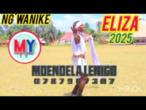 MDENDELA LINIGO NG WANIKE ELIZA 2025 BY MSAMBAZAJI LUFUNZA MANYANDA
