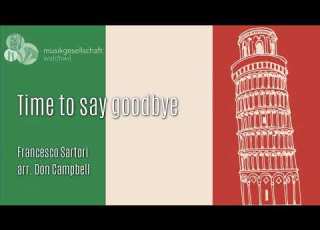  Time To Say Goodbye Francesco Sartori Arr Don Campbell Musikgesellschaft Walchwil
