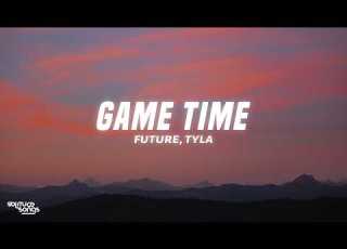  Future Tyla FIFA Sound Game Time Lyrics