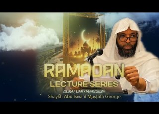  The Fiqh Of Fasting Part 1 By Shaykh Mustafa George A Lecture In Dubai UAE Ramadan 1445 2024