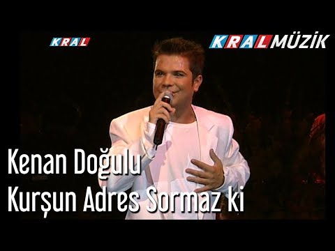 Kurşun Adres Sormaz Ki Kenan Doğulu
