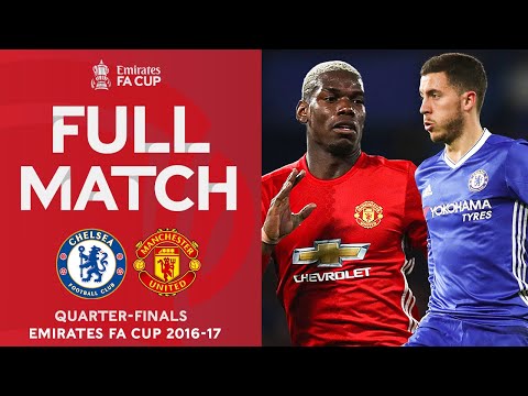 FULL MATCH Chelsea V Manchester United Quarter Finals Emirates FA Cup 2016 17
