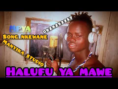 HALUFU YA MAWE SONG NKEONE MANYIKA STUDIO