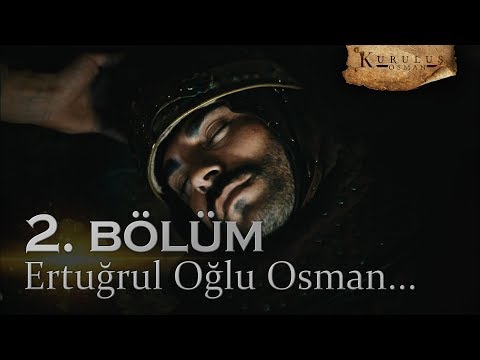 Ertuğrul Oğlu Osman Kuruluş Osman 2 Bölüm