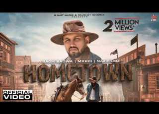  Hometown Official Video Sach Bajwa Mxrci Navifilmz Punjabi Song 2023