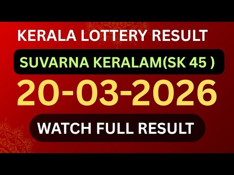 TODAY KERALA LOTTERY RESULT 20 3 2026 SUVARNA KERALAM SK 45 Keralalottery Lottery Lotteryresult