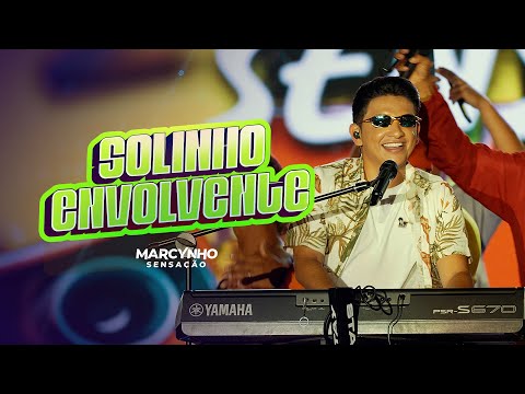 SOLINHO ENVOLVENTE Marcynho Sensação Ao Vivo Em Maceió SOLINHO ENVOLVENTE Marcynho Sensação Ao Vivo Em Maceió