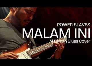  Malam Ini Power Slaves Ai Farkan Blues Cover