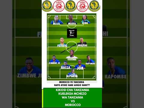 TANZANIA VS MOROCCO XI ELEVEN Yangascmedia Simbasc Simbasclive Simbasctanzania Nbcpremierleague