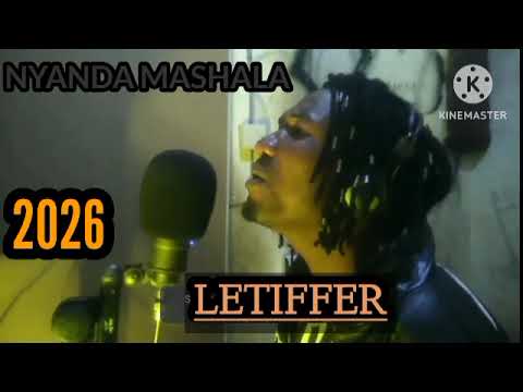 NYANDA MASHALA SONG LETIFFER 0684092229 BY LEGGA STUDIO 2026