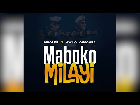 Innoss B Feat Awilo Longomba Maboko Milayi Official Audio