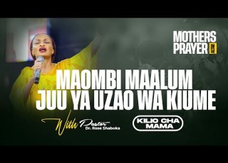 Maombi Maalum Juu Ya Uzao Wa Kiume Kilio Cha Mama 14 Nov 2025
