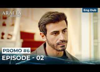 Arafta Season 2 Episode 2 Promo 6 Turkish Series In English Dubbed EP02