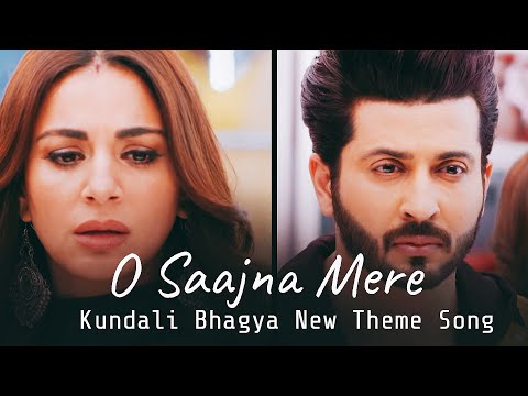 Kundali Bhagya New Theme Track O Saajna Mere Full Song Lyrics Preeta And Karan