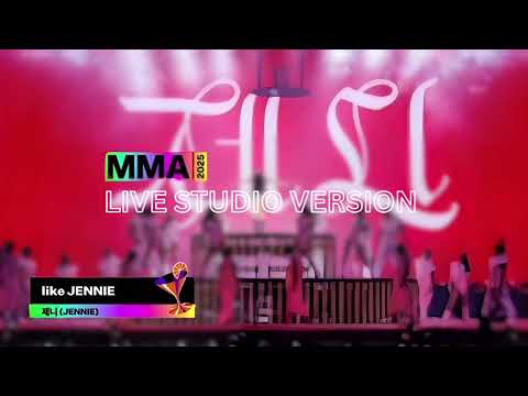 JENNIE Like JENNIE MMA 2025 Live Studio Version