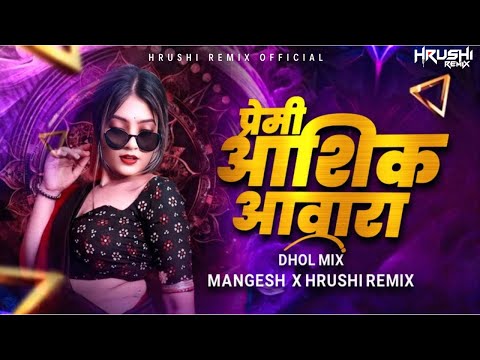 PREMI AASHIQ AAWARA DHOL MIX DJ MANGESH X HRUSHI REMIX UNRELEASED PREMI AASHIQ AAWARA DHOL MIX DJ MANGESH X HRUSHI REMIX UNRELEASED