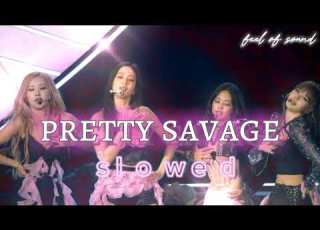 Pretty Savage Slowed Coachella Ver Feel Slowed Coachella Blackpink Prettysavage