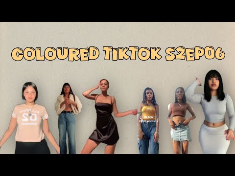 COLOURED TIKTOK S2EP06 2026