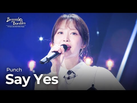 Say Yes Punch Beyond Borders KBS WORLD TV 230815