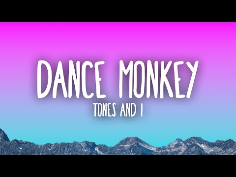 Tones And I Dance Monkey Lyrics