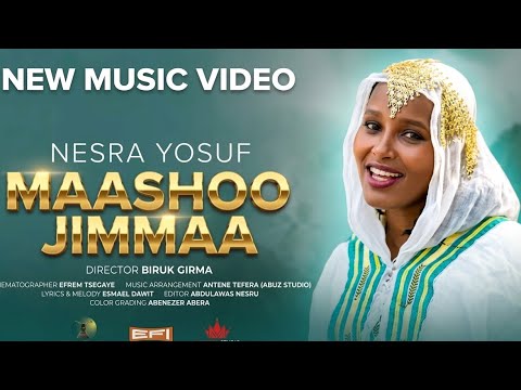 Nasra Yusuf Maashoo Jimmaa New Ethiopian Music Video Nasra Yusuf Maashoo Jimmaa New Ethiopian Music Video