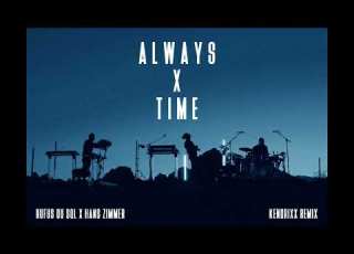  Rüfüs Du Sol X Hans Zimmer Always X Time Kendrixx Remix