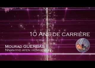 Mourad Guerbas Ayen I Kem Hamlagh Audio Officiel