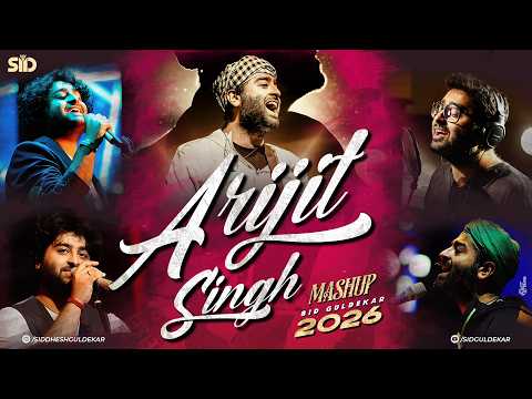 Arijit Singh Mashup 2026 Sid Guldekar Best Of Arijit Singh Trending Mashup 2026