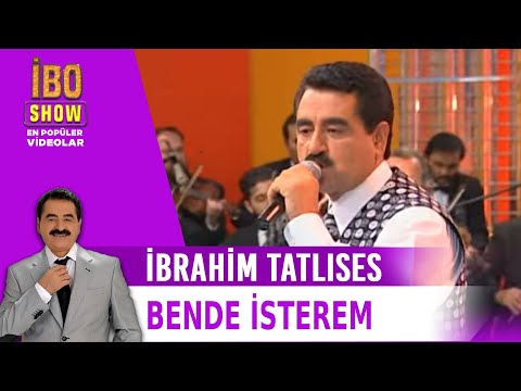 Bende İsterem İbrahim Tatlıses Canlı Performans