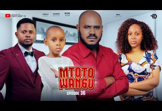 MTOTO WANGU PART 36 Lovestory Love