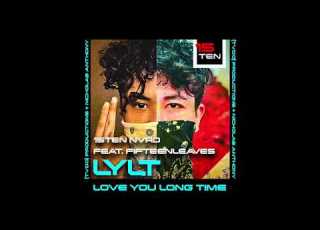  Love You Long Time LYLT 15TEN NVrd Ft Fifteenleaves