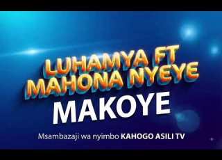  LUHAMYA LIMBU FT MAHONA NYEYE MAKOYE Official Audio