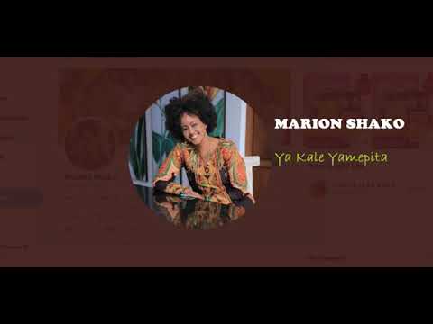 Ya Kale Yamepita Audio Marion Shako