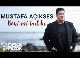  Mustafa Açıkses Beni Mi Buldu