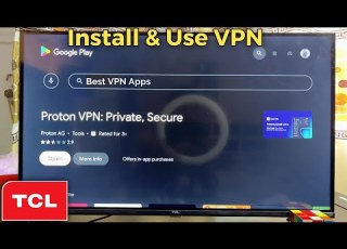 TCL Smart TV How To Install And Use VPN