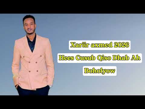 XARIIR AXMED BOHOLYOOW NEW MUSIC 2026