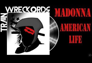 TRAINWRECKORDS American Life By Madonna