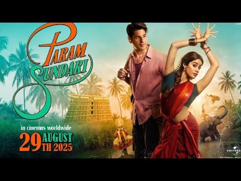 Param Sundari 2025 Ki Love Story Movie Shidharth Malhotra Janvi Kapoor