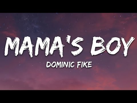 Dominic Fike Mama S Boy Lyrics