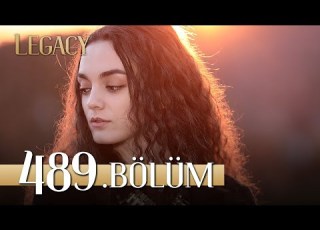  Emanet 489 Bölüm Legacy Episode 489