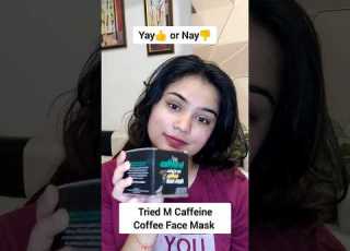 Tried M Caffeine Coffee Face Mask Yay Or Nay