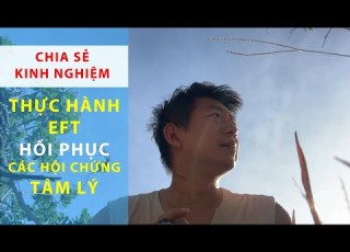How To Apply EFT Emotional Freedom Technique According To Giang Yana S Experience