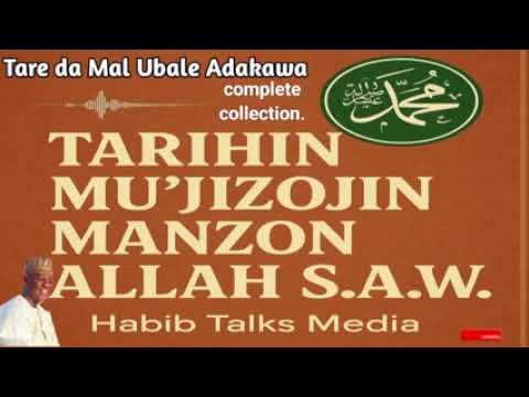 TARIHIN MU JUZOJIN MANZON ALLAH S A W TARE DA MALAM UBALE ADAKAWA Complete Vol