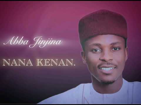 Abba Jinjina Nana Kenan Official Audio 2024