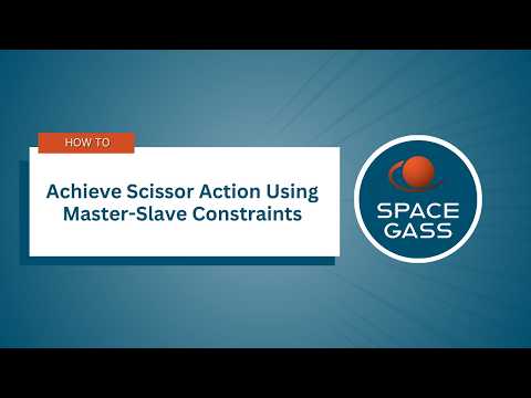نحوه دستیابی به عملکرد قیچی با استفاده از محدودیت های Master Slave SPACE GASS