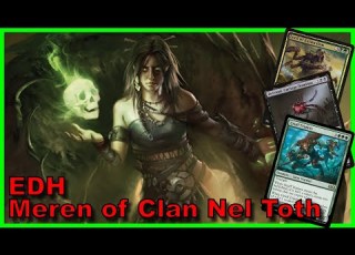 Meren Of Clan Nel Toth EDH Deck Tech Magic The Gathering