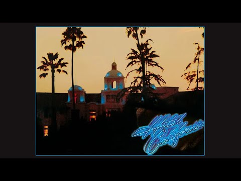 Eagles Hotel California Official Audio