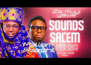  Mallam Razphil We Will Be Many Hausa Cover Original Song By Prophetjoelogebe