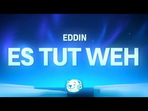 Eddin Es Tut Weh Lyrics