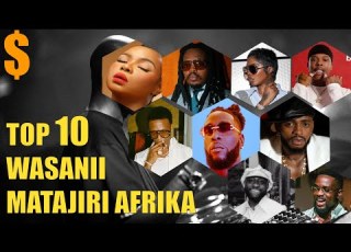 Top 10 Wasanii Wenye Pesa Afrika Nani Anaongoza THE RICHEST MUSICIAN IN AFRICA